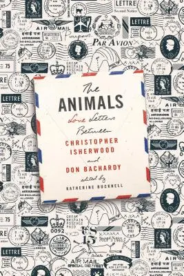 Zvířata: Milostné dopisy Christophera Isherwooda a Dona Bachardyho - The Animals: Love Letters Between Christopher Isherwood and Don Bachardy