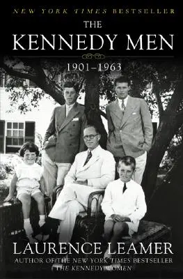 Kennedyho muži: 1901-1963 - The Kennedy Men: 1901-1963