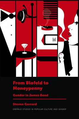 Od Blofelda k Moneypenny: gender v Jamesi Bondovi - From Blofeld to Moneypenny: Gender in James Bond