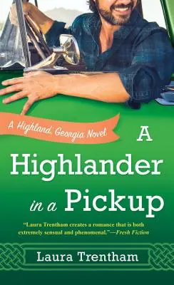 Highlander in a Pickup: A Highlander in a Pickup: A Highlander in a Georgia, Georgia: A Highlander in a Pickup: A Highland, Georgia Novel: A Highland, Georgia Novel - A Highlander in a Pickup: A Highland, Georgia Novel