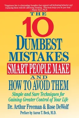 10 nejhloupějších chyb, které dělají chytří lidé, a jak se jim vyhnout - 10 Dumbest Mistakes Smart People Make and How To Avoid Them