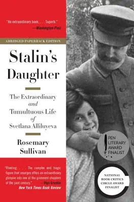 Stalinova dcera: Stalinova kniha: Neobyčejný a bouřlivý život Světlany Allilujevové (The Extraordinary and Tumultuous Life of Svetlana Alliluyeva) - Stalin's Daughter: The Extraordinary and Tumultuous Life of Svetlana Alliluyeva