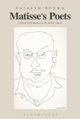 Matissovi básníci: Kritická performance v knize umělce - Matisse's Poets: Critical Performance in the Artist's Book