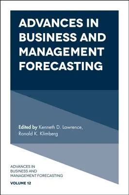 Pokroky v prognózování v podnikání a řízení - Advances in Business and Management Forecasting