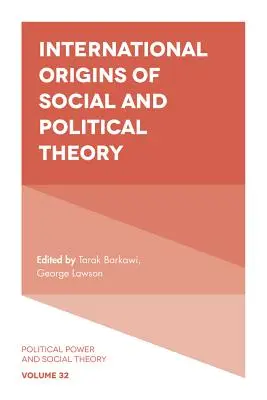 Mezinárodní počátky sociální a politické teorie - International Origins of Social and Political Theory