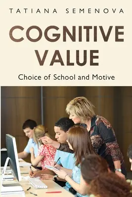 Poznávací hodnota: Volba školy a motivu - Cognitive Value: Choice of School and Motive