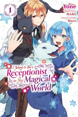 Chci být recepční v tomto kouzelném světě, 1. díl (manga): 1. díl - I Want to Be a Receptionist in This Magical World, Vol. 1 (Manga): Volume 1