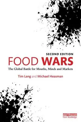 Food Wars: The Global Battle for Mouths, Minds and Markets (Potravinové války: Globální bitva o ústa, mysl a trhy) - Food Wars: The Global Battle for Mouths, Minds and Markets