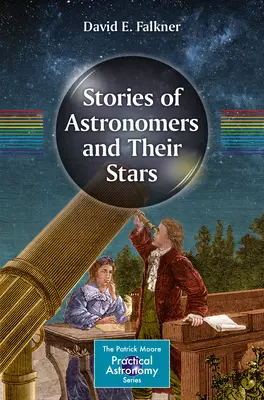 Příběhy astronomů a jejich hvězd - Stories of Astronomers and Their Stars