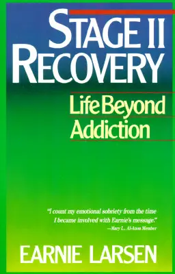 Fáze II zotavení: Život za hranicí závislosti - Stage II Recovery: Life Beyond Addiction
