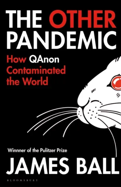 Druhá pandemie - Jak QAnon kontaminoval svět - The Other Pandemic - How QAnon Contaminated the World