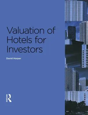 Oceňování hotelů pro investory - Valuation of Hotels for Investors