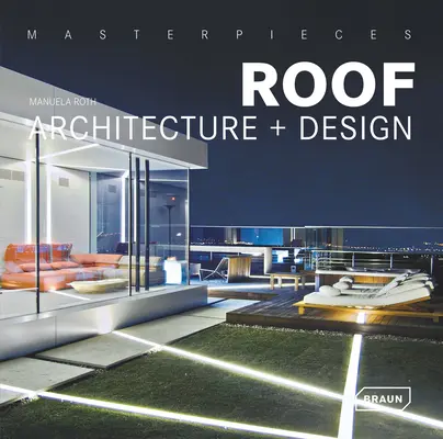 Mistrovská díla: Architektura a design střech - Masterpieces: Roof Architecture + Design