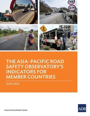 Ukazatele Asijsko-pacifického střediska pro sledování bezpečnosti silničního provozu pro členské země - The Asia-Pacific Road Safety Observatory's Indicators for Member Countries