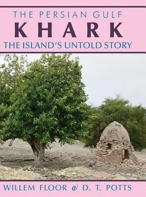 Khark: Chark: Nevyprávěná historie ostrova - Khark: The Island's Untold History
