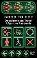 Dobré jít?: Dekarbonizace cestování po pandemii - Good to Go?: Decarbonising Travel After the Pandemic