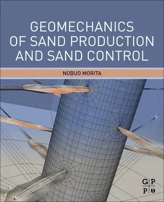 Geomechanika těžby písku a jeho řízení - Geomechanics of Sand Production and Sand Control