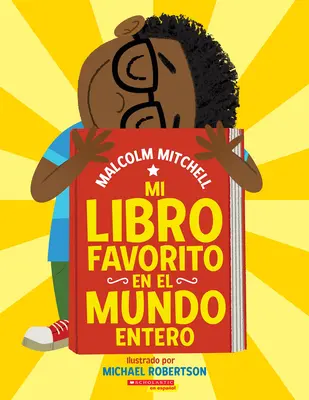 Mi Libro Favorito En El Mundo Entero (Moje velmi oblíbená kniha v celém světě) - Mi Libro Favorito En El Mundo Entero (My Very Favorite Book in the Whole Wide World)