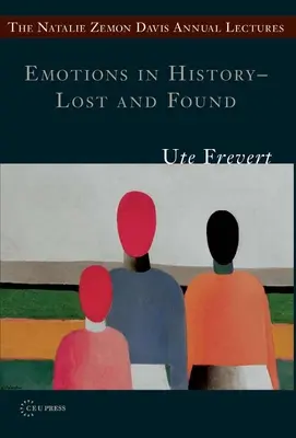 Emoce v dějinách - Ztráty a nálezy - Emotions in History - Lost and Found