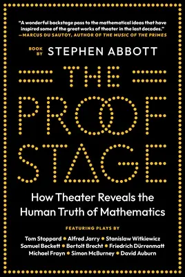 Jeviště důkazů: Jak divadlo odhaluje lidskou pravdu o matematice - The Proof Stage: How Theater Reveals the Human Truth of Mathematics