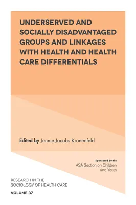 Nedostatečně zajištěné a sociálně znevýhodněné skupiny a souvislosti s rozdíly v oblasti zdraví a zdravotní péče - Underserved and Socially Disadvantaged Groups and Linkages with Health and Health Care Differentials
