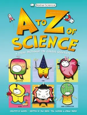 Basher Science: A až Z vědy - Basher Science: An A to Z of Science