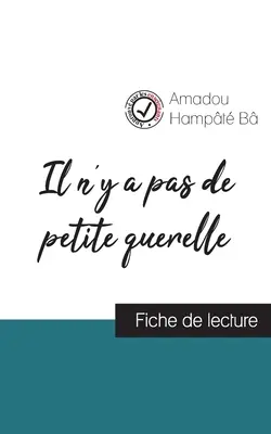 Il n y a pas de petite querelle de Amadou Hampt B (fiche de lecture et analyse complte de l'oeuvre). - Il n'y a pas de petite querelle de Amadou Hampt B (fiche de lecture et analyse complte de l'oeuvre)