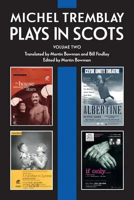 Michel Tremblay: Tremblabe: Hry ve skotštině - 2. díl - Michel Tremblay: Plays in Scots - Volume 2