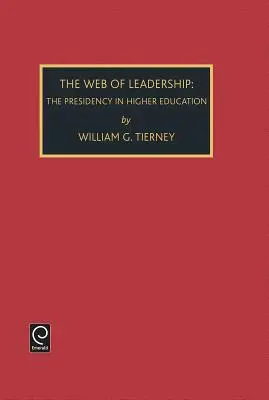 Pavučina vůdcovství: Předsednictví ve vysokém školství - Web of Leadership: Presidency in Higher Education