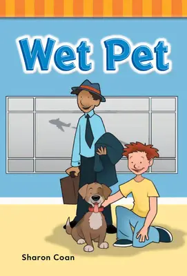 Mokrý domácí mazlíček - Wet Pet