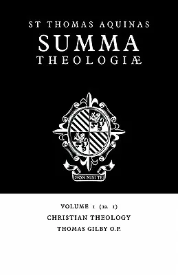 Summa Theologiae: Svazek 1, Křesťanská teologie: 1a. 1 - Summa Theologiae: Volume 1, Christian Theology: 1a. 1