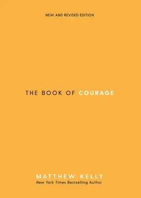 Kniha odvahy: Knížka odvahy: nové a přepracované vydání - The Book of Courage: New & Revised Edition