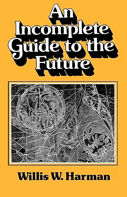 Neúplný průvodce budoucností - An Incomplete Guide to the Future