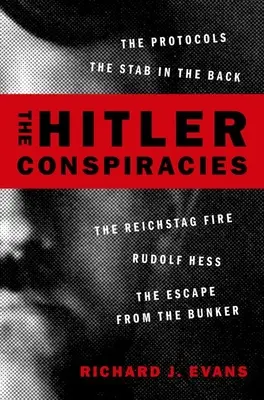 Hitlerova spiknutí: Protokoly - Bodnutí do zad - Požár Říšského sněmu - Rudolf Hess - Útěk z bunkru - The Hitler Conspiracies: The Protocols - The Stab in the Back - The Reichstag Fire - Rudolf Hess - The Escape from the Bunker
