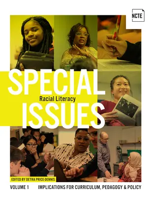 Zvláštní vydání, svazek 1: Rasová gramotnost: důsledky pro kurikulum, pedagogiku a politiku - Special Issues, Volume 1: Racial Literacy: Implications for Curriculum, Pedagogy, and Policy