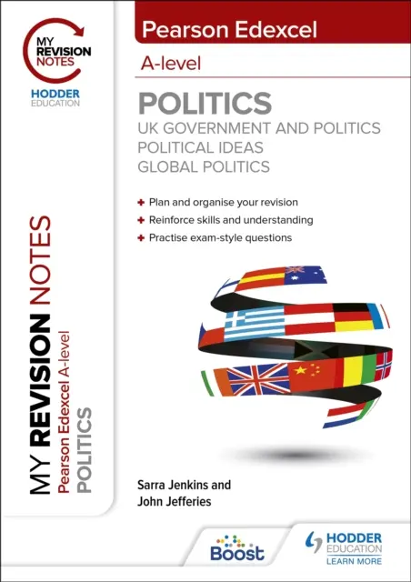 Moje poznámky k revizi: Pearson Edexcel A-level Politics: Vláda a politika Spojeného království, politické ideje a globální politika. - My Revision Notes: Pearson Edexcel A-level Politics: UK Government and Politics, Political Ideas and Global Politics