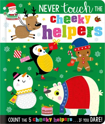 Nikdy se nedotýkej drzých pomocníků - Never Touch the Cheeky Helpers