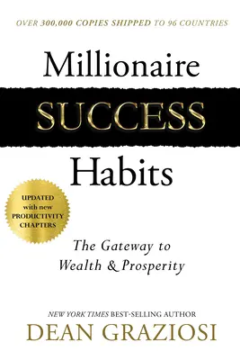 Návyky úspěšného milionáře: Brána k bohatství a prosperitě - Millionaire Success Habits: The Gateway to Wealth & Prosperity