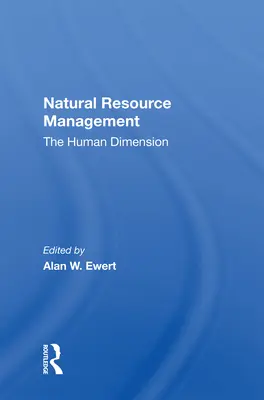 Management přírodních zdrojů: Lidský rozměr - Natural Resource Management: The Human Dimension