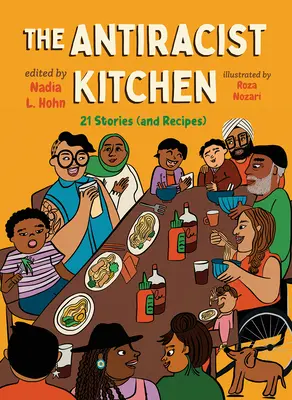 Antirasistická kuchyně: 21 příběhů (a receptů) - The Antiracist Kitchen: 21 Stories (and Recipes)