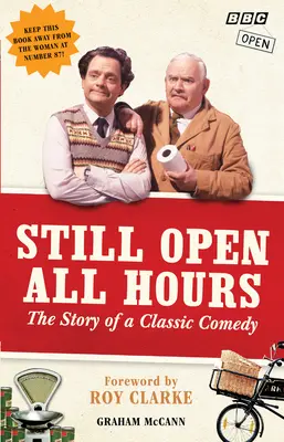 Stále otevřeno po celou dobu - Příběh klasické komedie - Still Open All Hours - The Story of a Classic Comedy