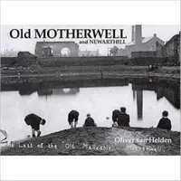 Starý Motherwell a Newarthill - Old Motherwell and Newarthill