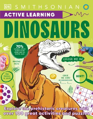 Active Learning Dinosauři a další prehistorická zvířata: Více než 100 aktivit, které podporují mozek a díky nimž je učení snadné a zábavné - Active Learning Dinosaurs and Other Prehistoric Creatures: More Than 100 Brain-Boosting Activities That Make Learning Easy and Fun