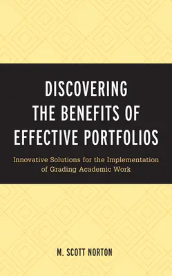 Objevování výhod efektivních portfolií: Inovativní řešení pro zavádění hodnocení akademických prací - Discovering the Benefits of Effective Portfolios: Innovative Solutions for the Implementation of Grading Academic Work