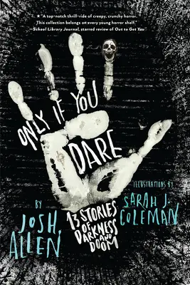 Jen když se odvážíš: 13 příběhů o temnotě a zkáze - Only If You Dare: 13 Stories of Darkness and Doom