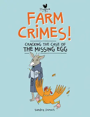 Zločiny na farmě: Rozluštění případu zmizelého vejce - Farm Crimes: Cracking the Case of the Missing Egg