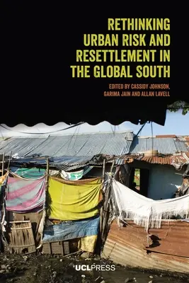 Přehodnocení městských rizik a přesídlování v zemích globálního Jihu - Rethinking Urban Risk and Resettlement in the Global South