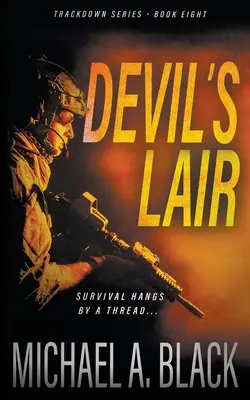 Ďáblovo doupě: Vojenský thriller Steva Wolfa - Devil's Lair: A Steve Wolf Military Thriller