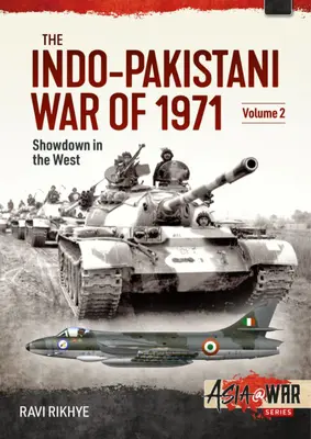 Indicko-pákistánská válka v roce 1971: Svazek 2 - Zúčtování na severozápadě země - The Indo-Pakistani War of 1971: Volume 2 - Showdown in the North-West