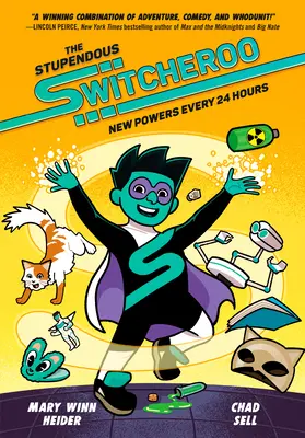 Ohromující switcheroo: Nové schopnosti každých 24 hodin - The Stupendous Switcheroo: New Powers Every 24 Hours